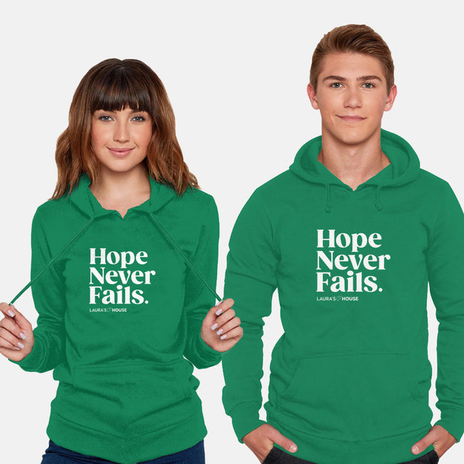 Never Fails-unisex pullover sweatshirt-Laura's House