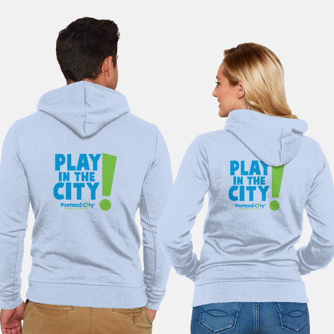 Play in the City-unisex zip-up sweatshirt-Pretend City